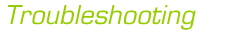 Troubleshooting